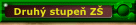 Druh� stupe� Z�